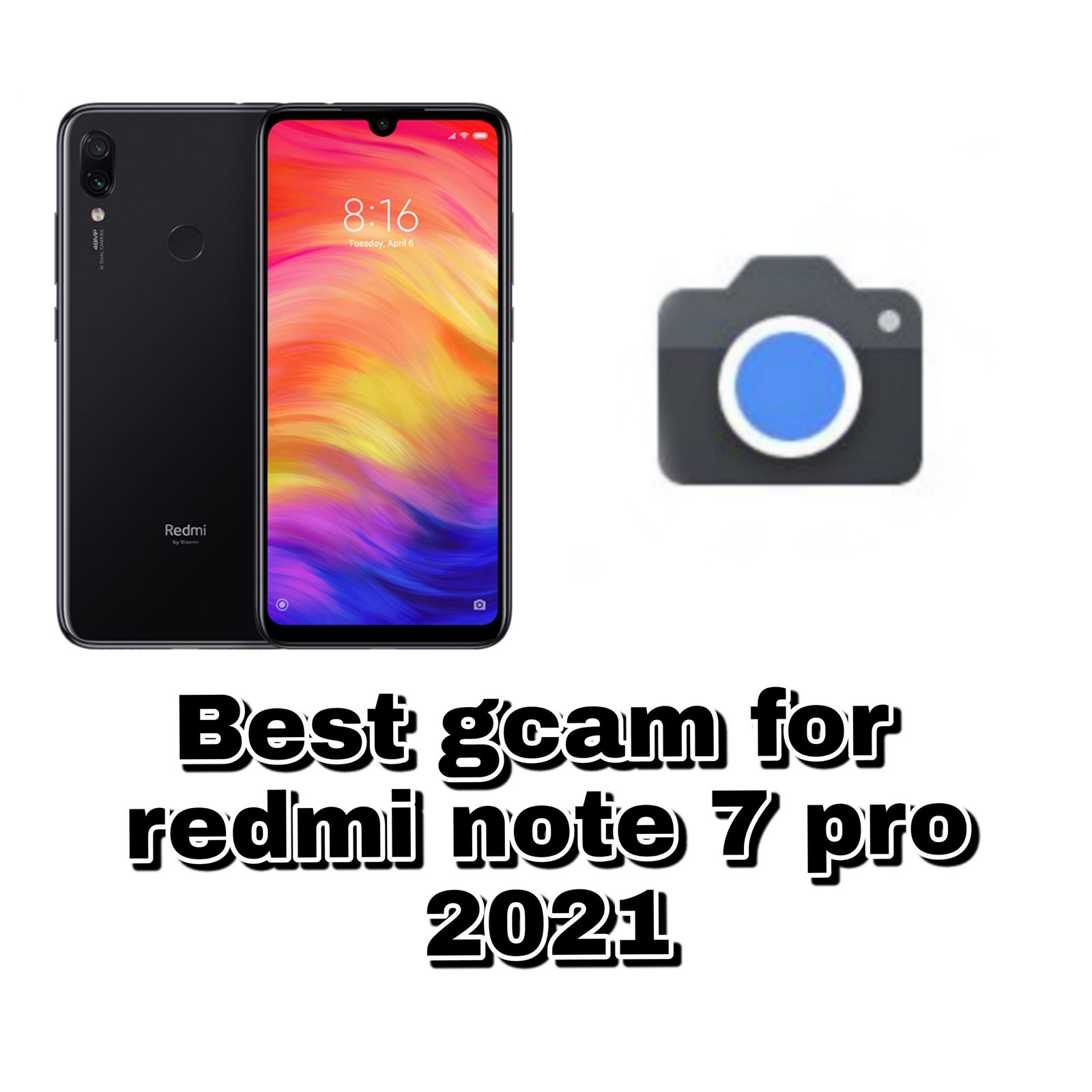 Best-gcam-for-redmi-note-7-pro2021