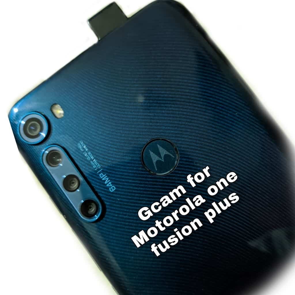 BEST GCAM FOR MOTOROLA ONE FUSION PLUS WITH ASTROPHOTOGRAPHY