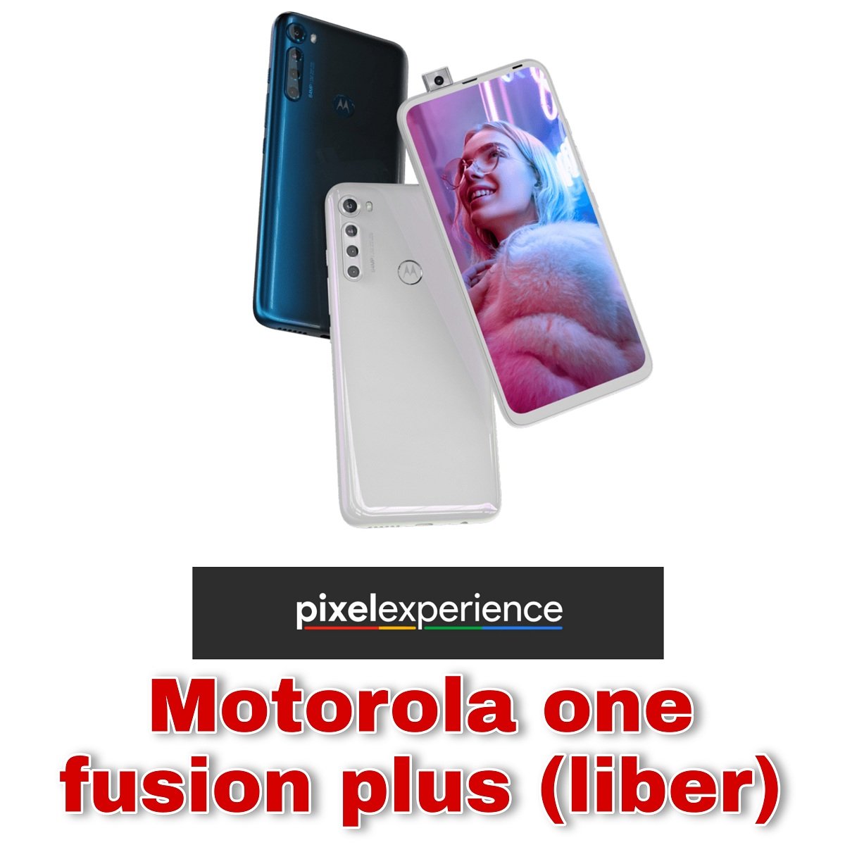 Pixel Experience 11 and 11 plus for Motorola one fusion plus(liber)