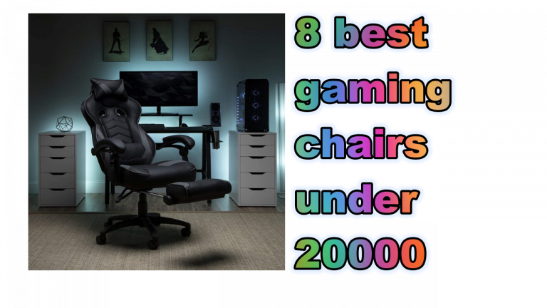 Top 8 Best gaming chairs under 20000 October 2021